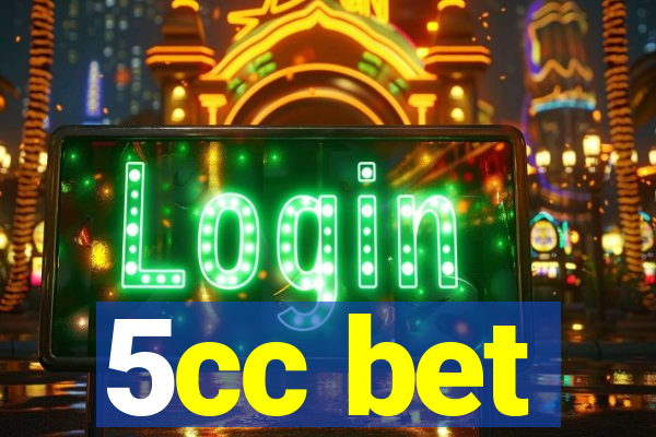 5cc bet